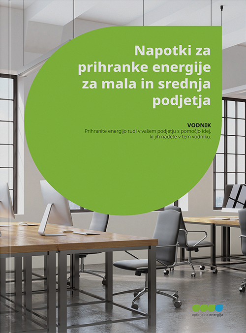 Napotki za prihranke energije za mala in srednja podjetja Napotki za prihranke energije za mala in srednja podjetja